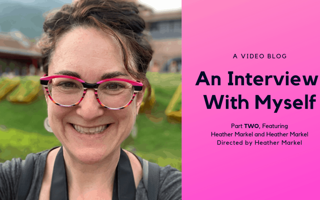 An Interview With Myself – Part Two