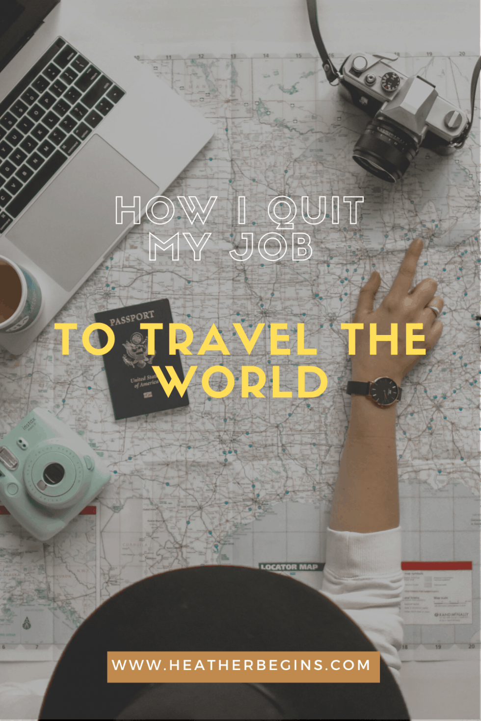 How I Quit My Job To Travel The World